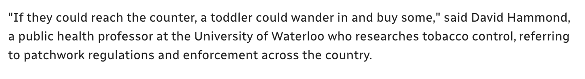 Image of a statement by David Hammond, public health professor, discussing the ease of access for toddlers to buy nicotine pouches due to the lack of uniform regulations and enforcement in tobacco control.